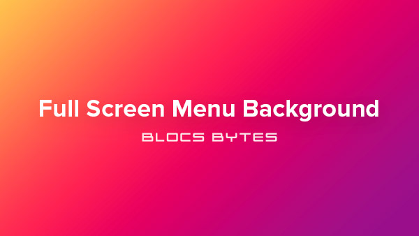 How to Set a Full Screen Menu Background Colour