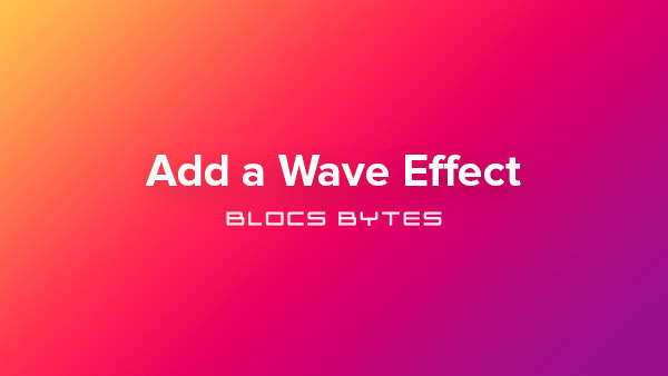 How to Add a Wave Effect