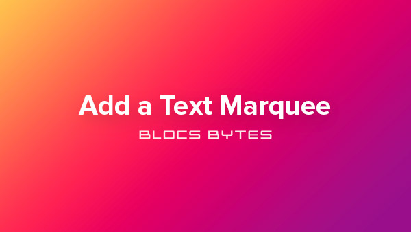 How to Add a Text Marquee