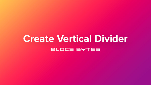 How to Create a Vertical Divider