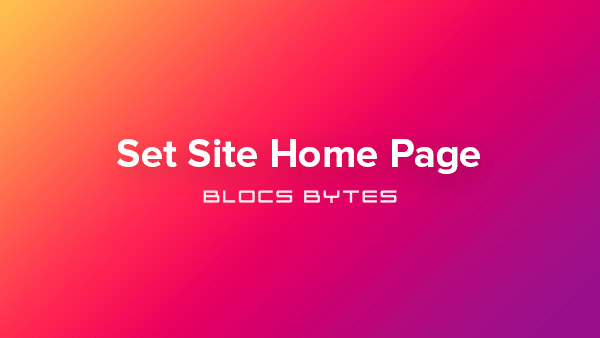 How to Set Site Home Page