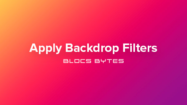 How to Apply Backdrop Filters