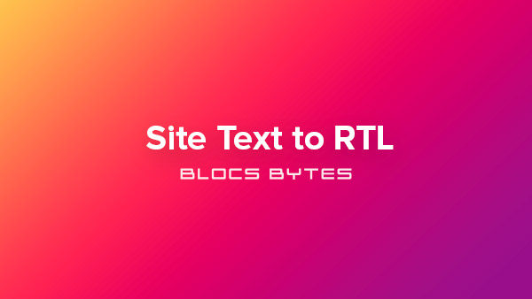 How to Set Site Text to RTL
