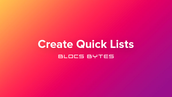 How to Create Quick Lists