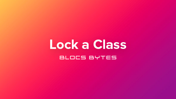 How to Lock a Class