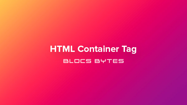 How to Add an HTML Container Tag