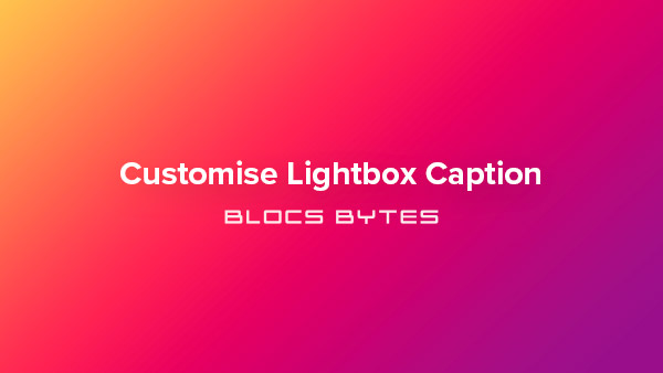 How to Customise a Lightbox Caption