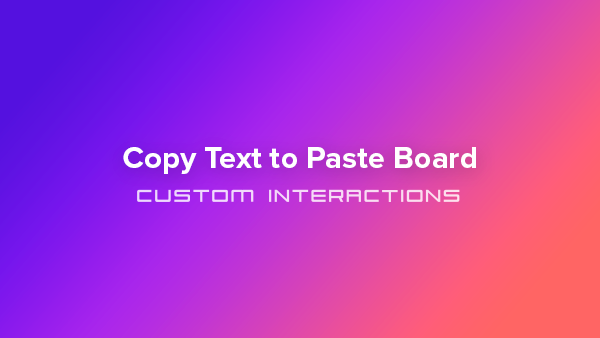 Copy Text to Paste Board