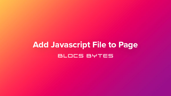How to Add Additional JS or CSS File to a Page