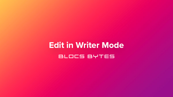 How to Edit Text in Writer Mode